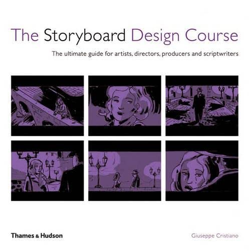 9780500286906: The Storyboard Design Course: The Ultimate Guide for Artists, Directors, Producers and Scriptwriters