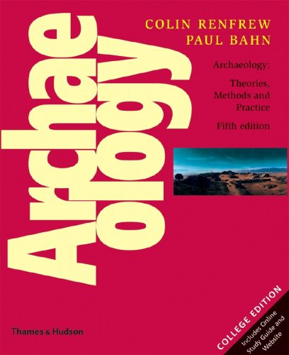 9780500287132: Archaeology: Theories, Methods, and Practice