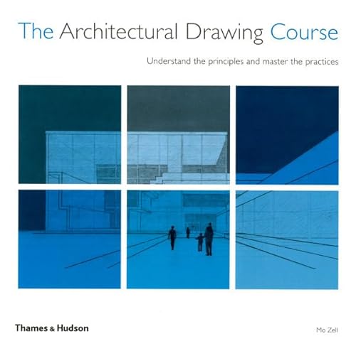 Stock image for The Architectural Drawing Course: Understand the Principles and Master the Practices for sale by WorldofBooks