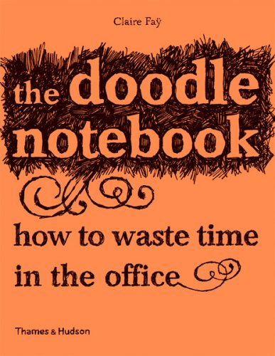 9780500287422: The Doodle Notebook: How to Waste Time in the Office