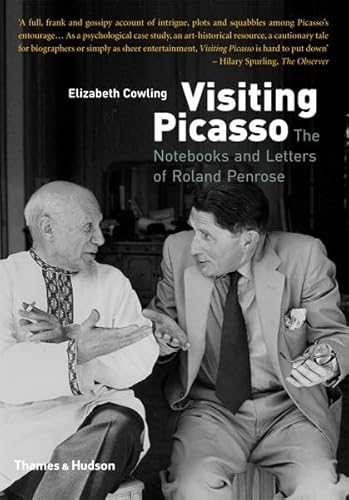 Imagen de archivo de Visiting Picasso: The Notebooks and Letters of Roland Penrose a la venta por WorldofBooks