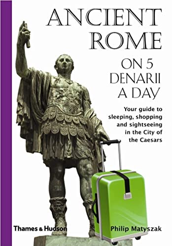 Beispielbild fr Ancient Rome on 5 Denarii a Day (Traveling on 5) zum Verkauf von BooksRun