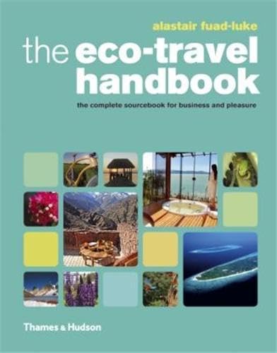 Imagen de archivo de The Eco-Travel Handbook: A Complete Sourcebook for Business and Pleasure a la venta por WorldofBooks