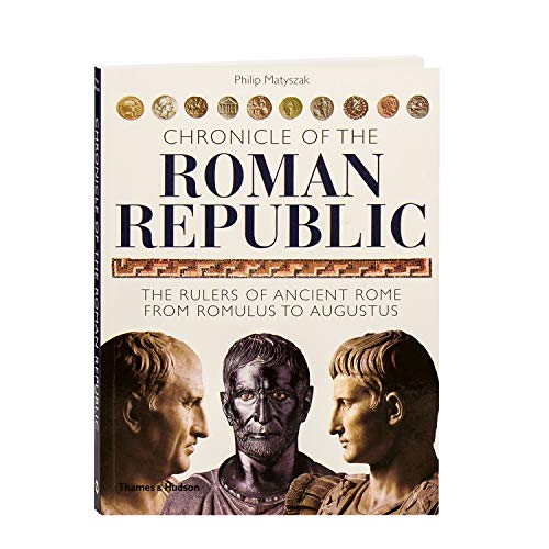 Stock image for Chronicle of the Roman Republic for sale by Better World Books: West