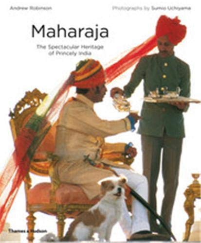 9780500288221: Maharaja: The Spectacular Heritage of Princely India