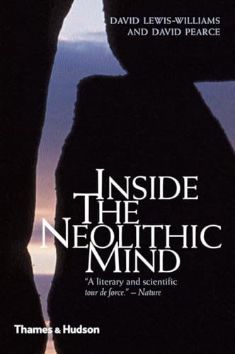 Beispielbild fr Inside the Neolithic Mind: Consciousness, Cosmos and the Realm of the Gods zum Verkauf von WorldofBooks