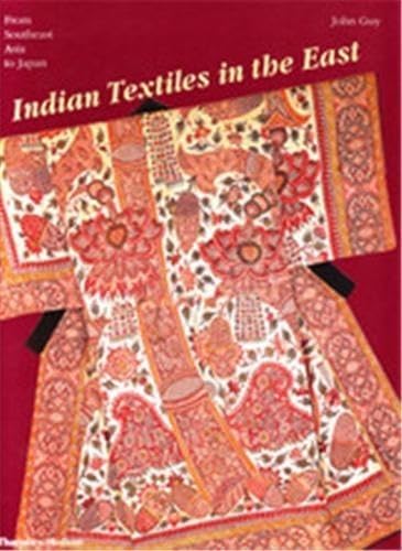 

Indian Textiles in the East : From Southeast Asia to Japan