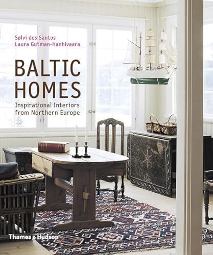 Beispielbild fr Baltic Homes: Inspirational Interiors from Northern Europe zum Verkauf von WorldofBooks