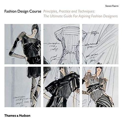 Stock image for Fashion Design Course: Principles, Practice and Techniques: The Ultimate Guide for Aspiring Fashion Designers for sale by Goldstone Books