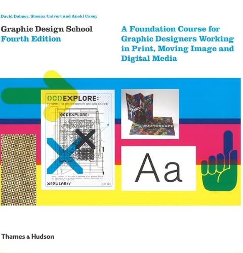 Beispielbild fr Graphic Design School: A Foundation Course for Graphic Designers Working in Print, Moving Image and Digital Media zum Verkauf von AwesomeBooks