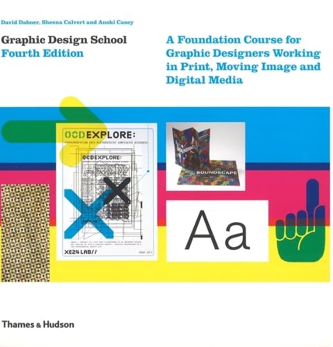 Stock image for Graphic Design School: A Foundation Course for Graphic Designers Working in Print, Moving Image and Digital Media for sale by AwesomeBooks