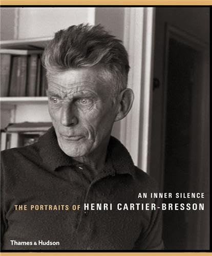 Stock image for An Inner Silence: The Portraits of Henri Cartier-Bresson for sale by Ergodebooks