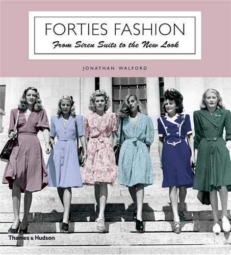 Imagen de archivo de Forties Fashion: From Siren Suits to the New Look a la venta por WorldofBooks