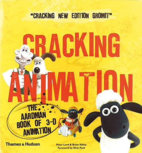 9780500289068: Cracking Animation: The Aardman Book of 3-D Animation