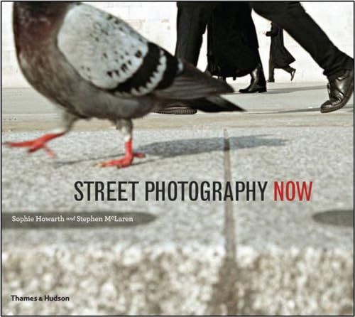 9780500289075: Street Photography Now: with 301 photograhs in color and black-and-white