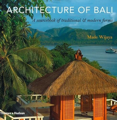 Stock image for Architecture of Bali: A Sourcebook of Traditional & Modern Forms for sale by AwesomeBooks