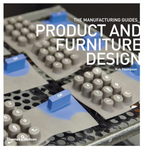 Imagen de archivo de Product and Furniture Design (The Manufacturing Guides) a la venta por Books Unplugged