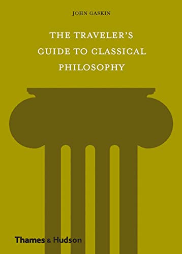 Beispielbild fr The Traveler's Guide to Classical Philosophy : A Companion for Visitors to Greek and Roman Sites, and for Arm zum Verkauf von Better World Books