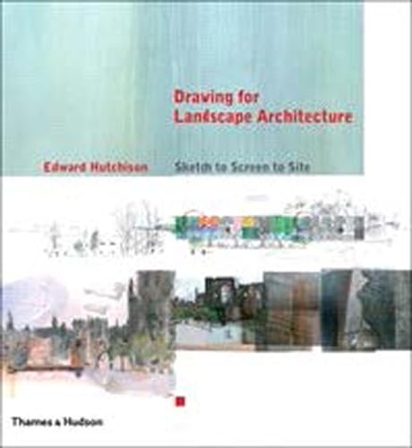 9780500289549: Drawing for Landscape Architecture: Sketch to Screen to Site