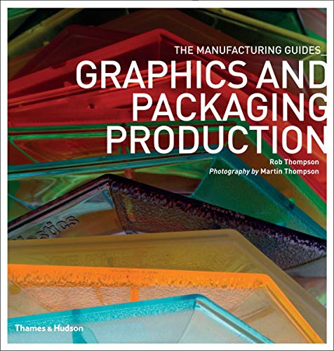 Imagen de archivo de Graphics and Packaging Production The Manufacturing Guides Series a la venta por TextbookRush