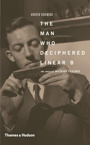 Beispielbild fr The Man Who Deciphered Linear B: The Story of Michael Ventris zum Verkauf von Goodwill Books