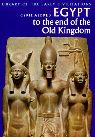 Imagen de archivo de Egypt to the End of the Old Kingdom (Library of the Early Civilizations) a la venta por Wonder Book