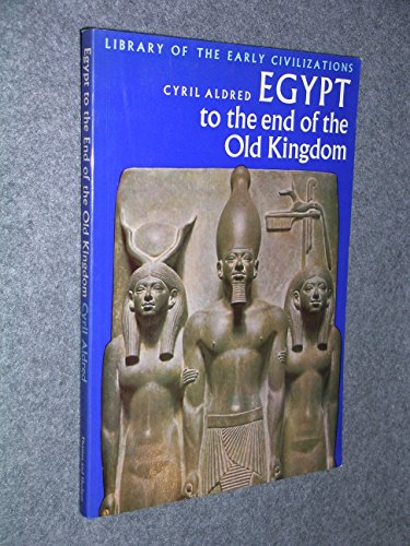 9780500290019: Egypt to the End of the Old Kingdom