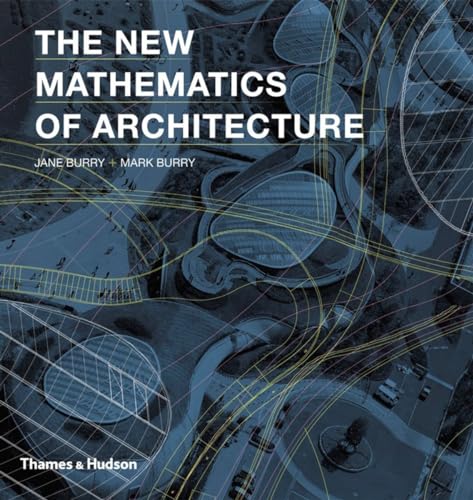 Beispielbild fr The New Mathematics of Architecture zum Verkauf von Zoom Books Company