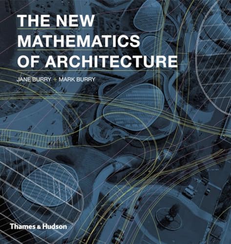 Imagen de archivo de The New Mathematics of Architecture a la venta por Zoom Books Company