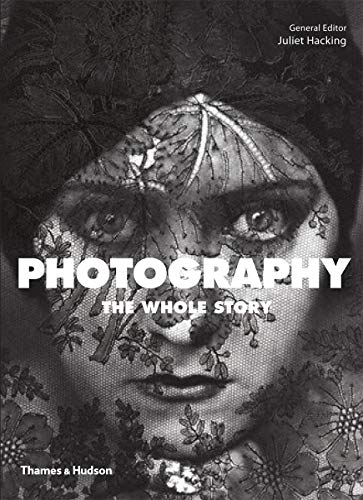 9780500290453: Photography: The Whole Story