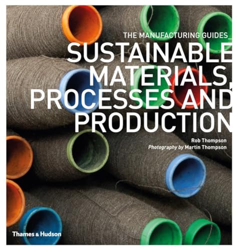 9780500290712: Sustainable Materials, Processes and Production