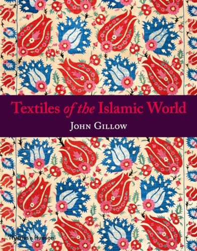 9780500290835: Textiles of the Islamic World
