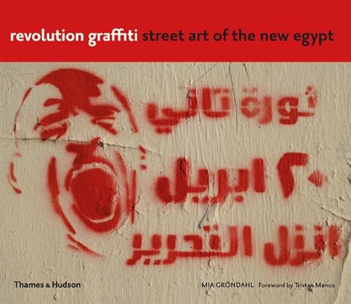 Stock image for Revolution Graffiti: Street Art of the New Egypt for sale by Powell's Bookstores Chicago, ABAA