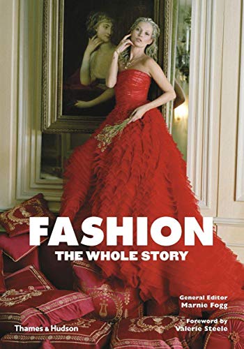 Beispielbild fr Fashion: The Whole Story zum Verkauf von WorldofBooks