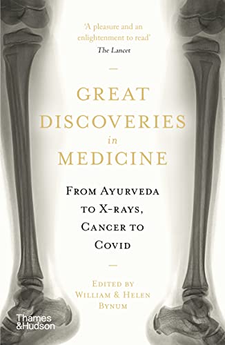 Imagen de archivo de Great Discoveries in Medicine: From Ayurveda to X-rays, Cancer to Covid a la venta por Monster Bookshop