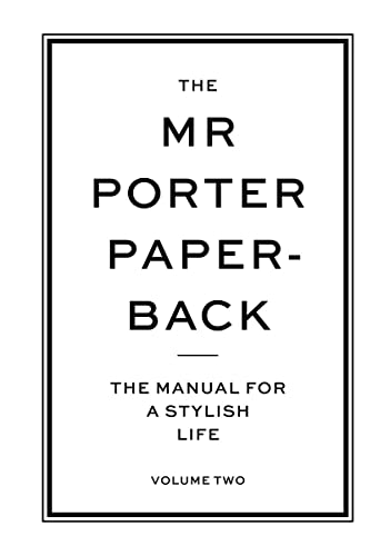 Stock image for The Mr Porter Paperback: The Manual for a Stylish Life - Volume Two: 2 for sale by WorldofBooks