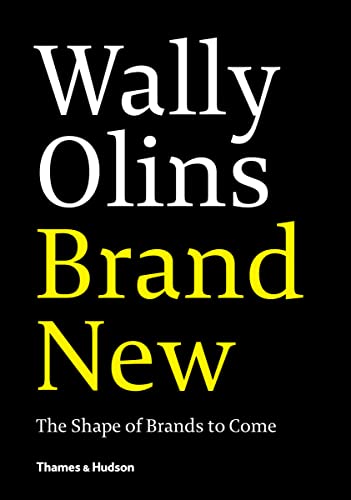 Stock image for Wally Olins. Brand New.: The Shape of Brands to Come for sale by WorldofBooks