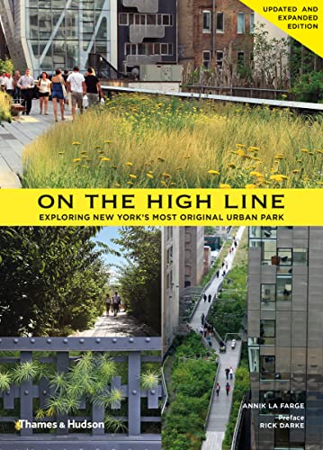 Beispielbild fr On the High Line : Exploring America's Most Original Urban Park zum Verkauf von Better World Books