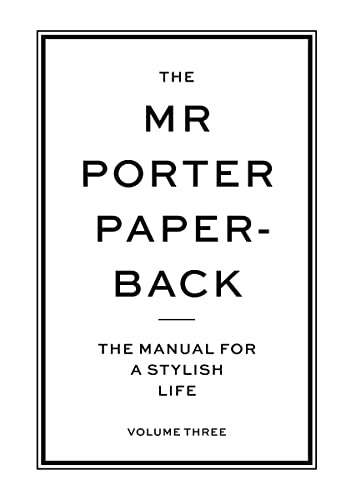 Stock image for Mr Porter Paperback The Manual for a Stylish Life - Volume Three for sale by TextbookRush