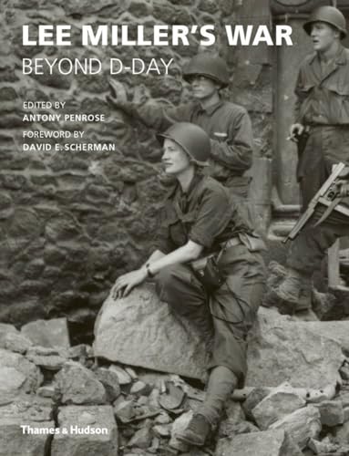 Stock image for Lee Miller's War: Beyond D-Day for sale by WorldofBooks