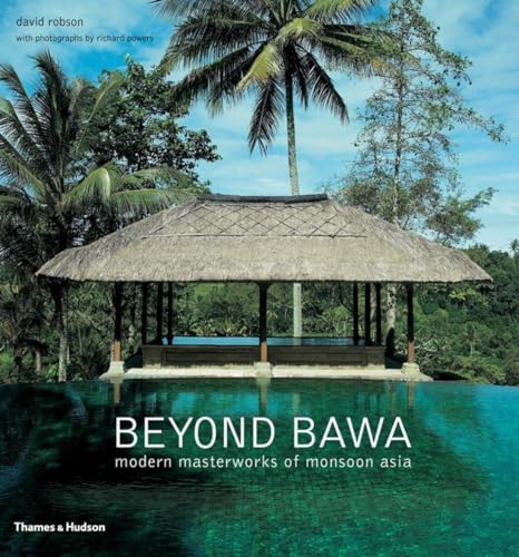 9780500291566: Beyond Bawa: Modern Masterworks of Monsoon Asia