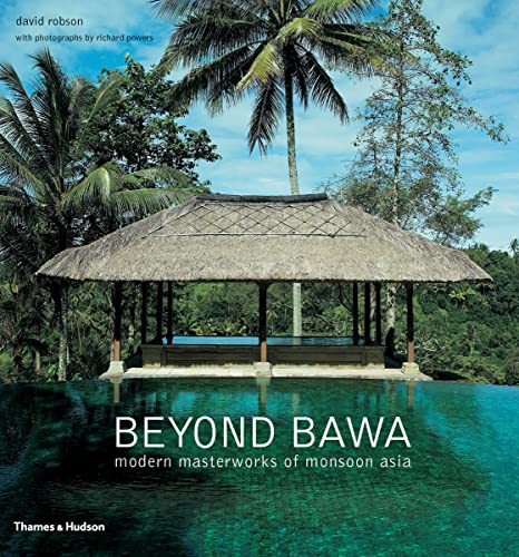 9780500291566: Beyond Bawa: modern masterworks of monsoon Asia