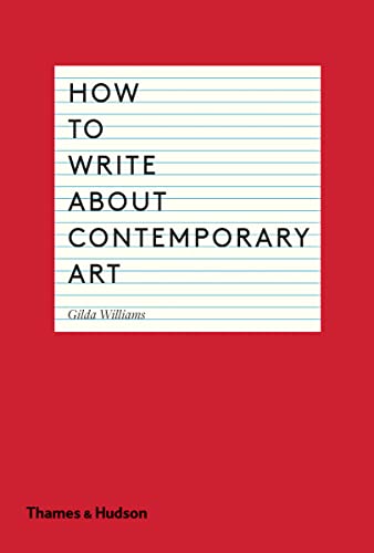 9780500291573: How To Write About Contemporary Art