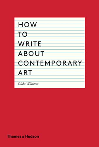 9780500291573: How to Write About Contemporary Art