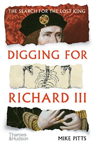 Beispielbild fr Digging for Richard III: The Search for the Lost King zum Verkauf von HPB-Blue