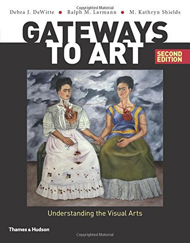 Stock image for Gateways to Art: Understanding the Visual Arts (Second edition) for sale by HPB-Red