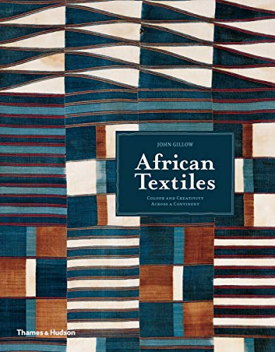 9780500292211: African Textiles: Colour and Creativity Across a Continent