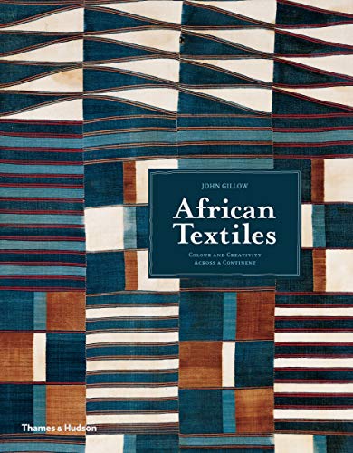 Stock image for African Textiles: Color and Creativity Across a Continent Format: Paperback for sale by INDOO