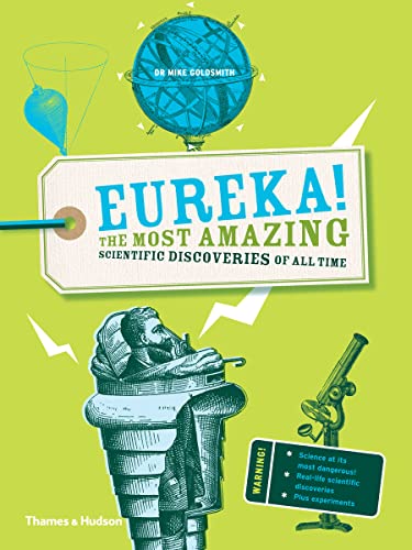 Beispielbild fr Eureka! : The Most Amazing Scientific Discoveries of All Time zum Verkauf von Better World Books