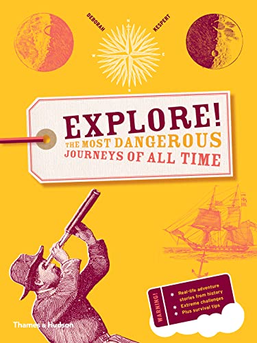 Beispielbild fr Explore!: The most dangerous journeys of all time zum Verkauf von WorldofBooks